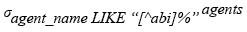 Relational Algebra Expression: Sql [^charlist] wildcards.